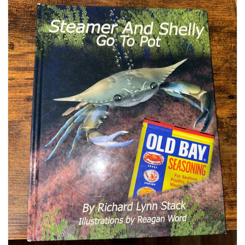 Steamer And Shelly Go To Pot Signed Richard Lynn Stack Hardcover Old Bay Crab